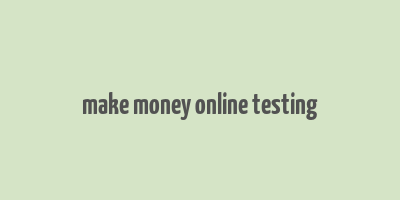 make money online testing