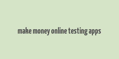 make money online testing apps