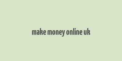 make money online uk