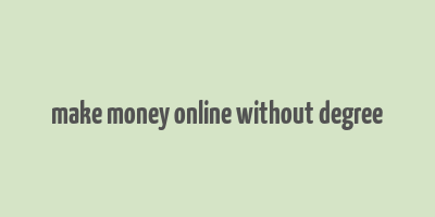 make money online without degree