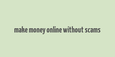 make money online without scams