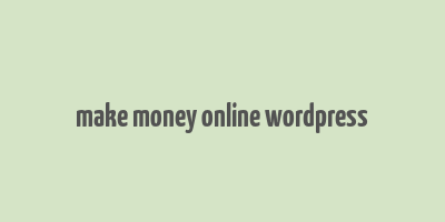 make money online wordpress