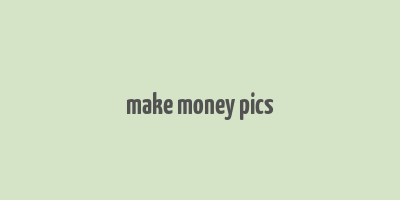 make money pics