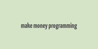 make money programming