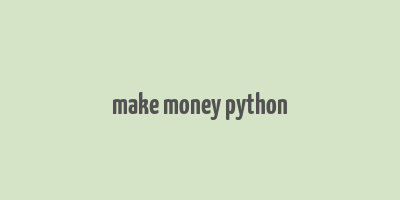 make money python