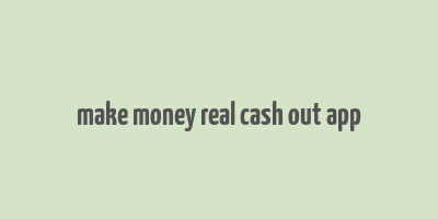 make money real cash out app