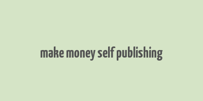 make money self publishing