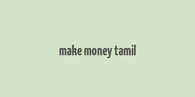 make money tamil