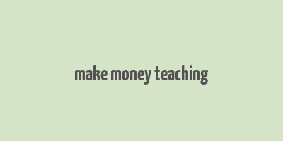 make money teaching