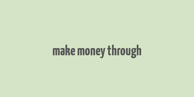 make money through