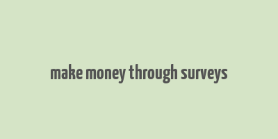 make money through surveys