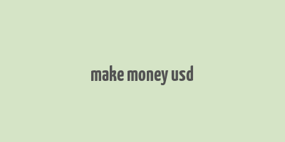 make money usd