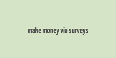 make money via surveys