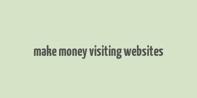 make money visiting websites