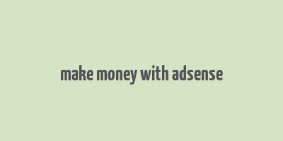 make money with adsense