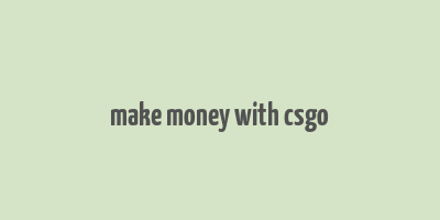 make money with csgo