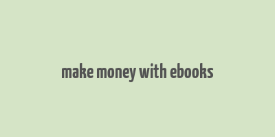 make money with ebooks