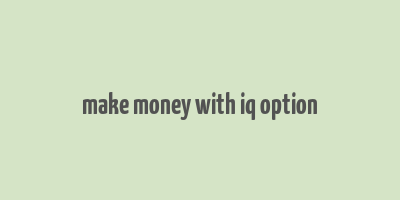 make money with iq option