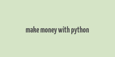 make money with python