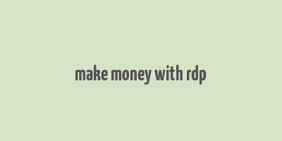 make money with rdp