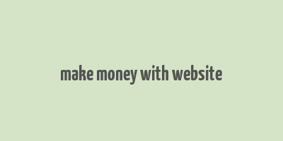 make money with website