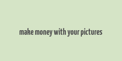 make money with your pictures