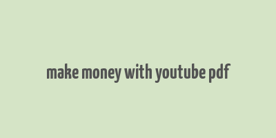 make money with youtube pdf