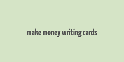 make money writing cards