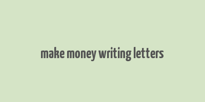 make money writing letters