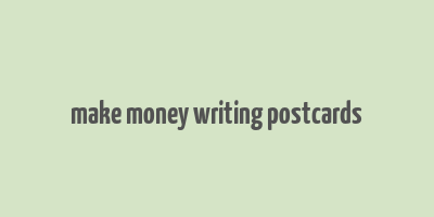 make money writing postcards