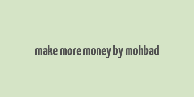 make more money by mohbad