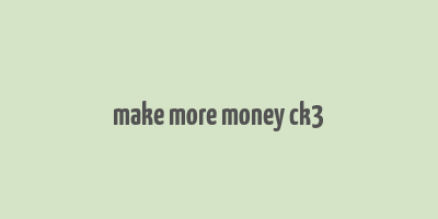 make more money ck3