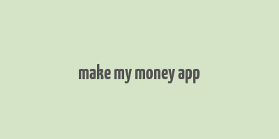 make my money app