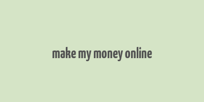 make my money online