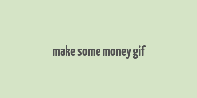 make some money gif