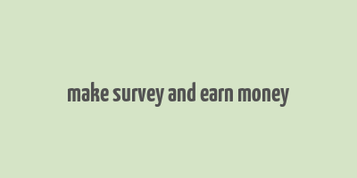 make survey and earn money