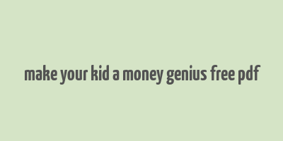 make your kid a money genius free pdf