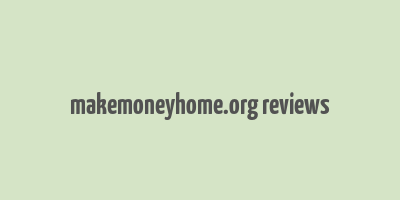 makemoneyhome.org reviews