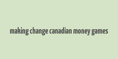 making change canadian money games