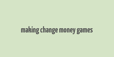 making change money games