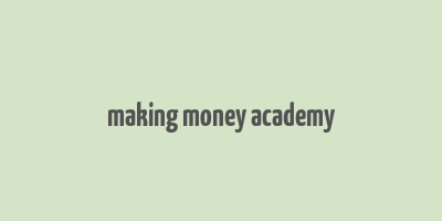 making money academy