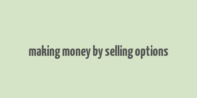 making money by selling options