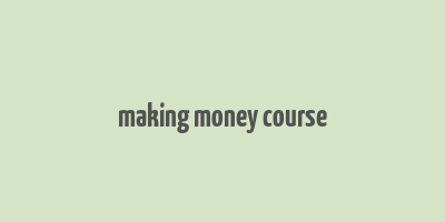 making money course