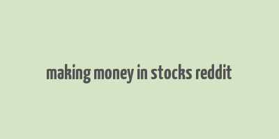 making money in stocks reddit