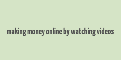 making money online by watching videos