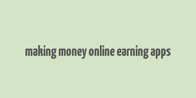 making money online earning apps