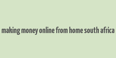 making money online from home south africa