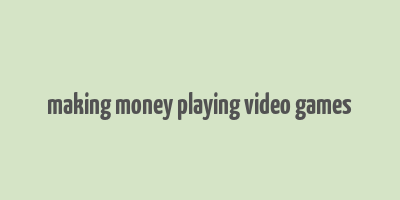 making money playing video games