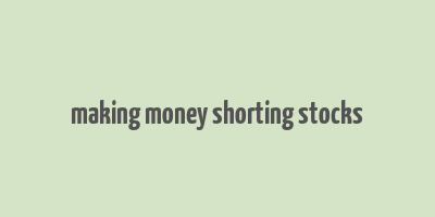 making money shorting stocks