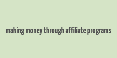 making money through affiliate programs